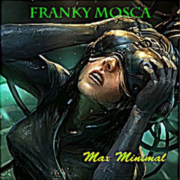 Franky Mosca  Max Minimal