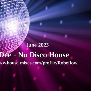 Rob Dee   Nu Disco house   June 2023