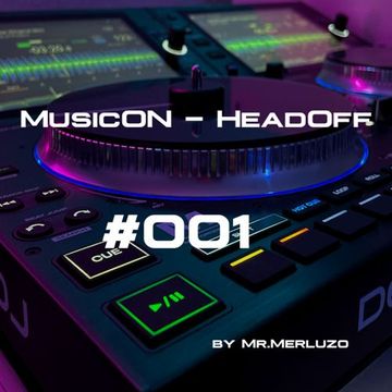 MusicOn - HeadOff #001