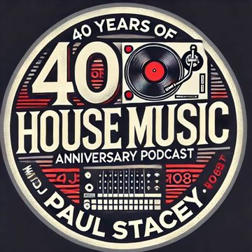 40 Years of House anniversary podcast