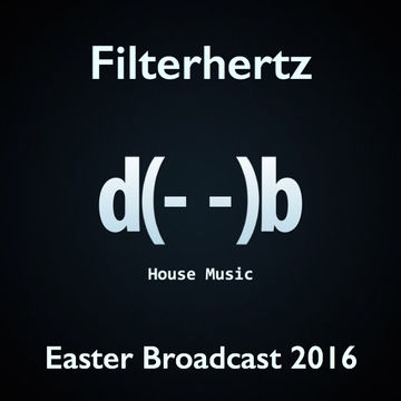 Filterhertz : Part 02 - Easter Broadcast 2016