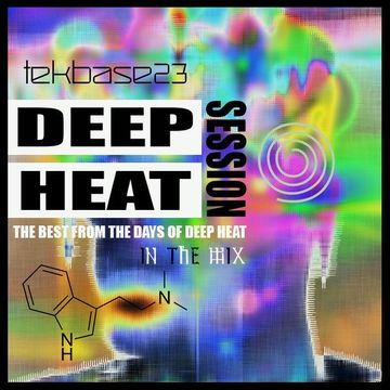 TeKBASe23 - DEEP HEAT (The Best From The Days Of Deep Heat In The Mix)