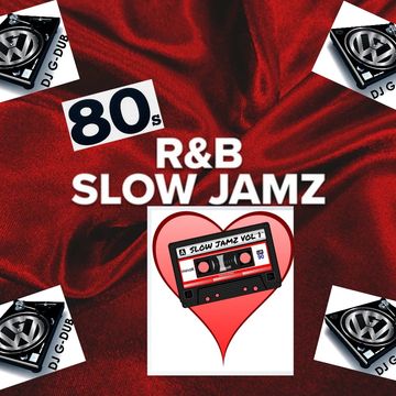 DJ G DUB 80 Slow Jam Mix