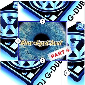 DJ G DUB   Blue Eyed Soul (pt. 4)