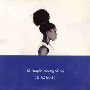 M.People - Moving On Up ( DIAZ Edit )