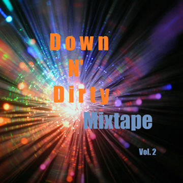 Down N' Dirty Mixtape Vol. 2