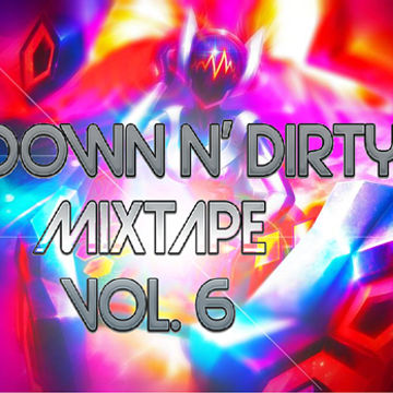 Down N' Dirty Mixtape Vol. 6