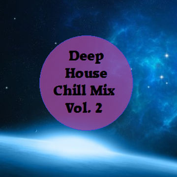 Deep House Chill Mix Vol. 2