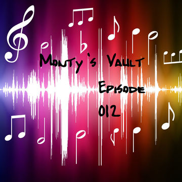 Monty's Vault Episode 012