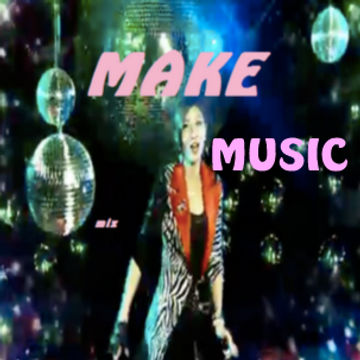 Make Music mix
