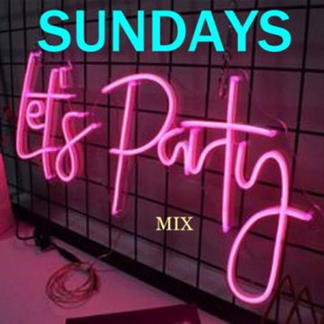 Sundays Let's Party mix