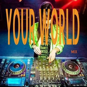 Your World mix