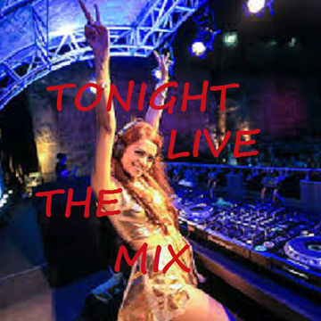 Tonight live the mix