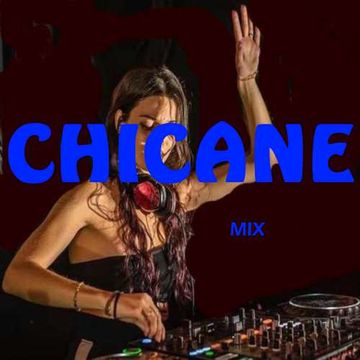 Chicane mix