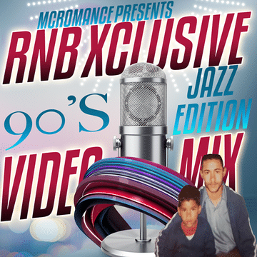 RNB XCLUSIVE VIDEO MIX VOL 2(90'S JAZZ EDITION)