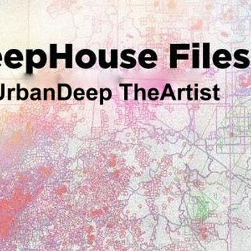 UrbanDeep The Artist   DeepHouse Files (Mix00803032014)