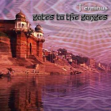 Dj Terminus - Gates To The Ganges