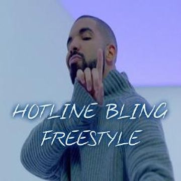 Hotline Bling Freestyle(Dum Dum Cry Bootleg)