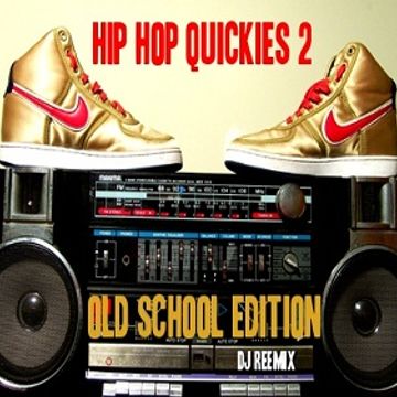 Hip Hop Quickies Old School Edition 2