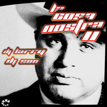 La Cosa Nostra 2, Dj Larry & Dj Son