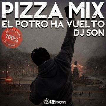 Pizza mix 9, El Potro ha vuelto (Dj Son)
