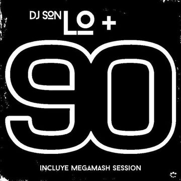 Lo + 90 (+ Duro Bonus Session), Dj Son