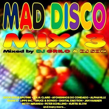 Mad Disco Mix 3, Dj Grilo & Dj Son