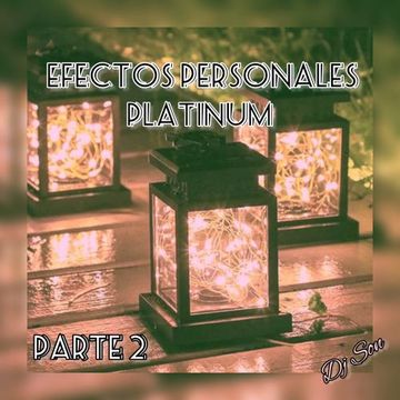 Efectos Personales (Platinum) part2, Dj Son