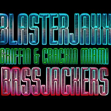 BlasterJaxx Vs BassJackers - Griffin & Crackin Miami (SzM BootieMash)