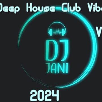 Deep House Club Vibes Vol.1 (2024) DJ Jani