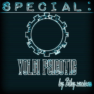  SPECIAL TRACKS YOLDI PSICOTIC + BONUS TRACK-CRYSTAL CASTLES (Not in love) by Biky sessions