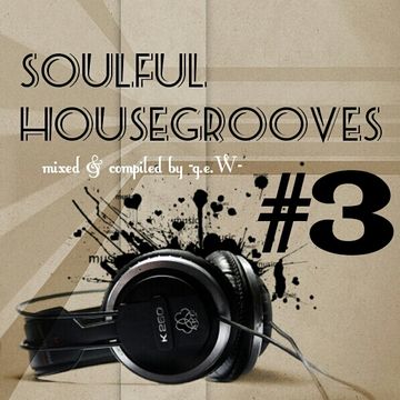 Soulful Housegrooves #3