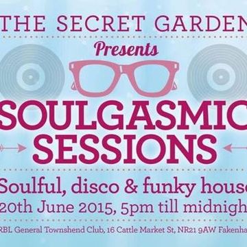 Soulful Soulgasmic Sessions - The Garden Party Warm Up