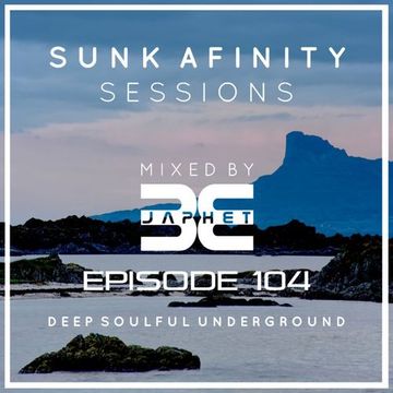 Sunk Afinity Sessions Episode 104