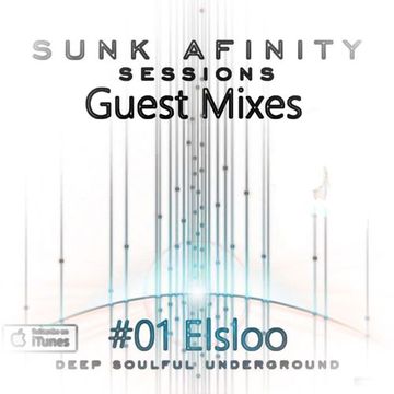 Sunk Afinity Sessions Guest Mixes #01 - Elsloo