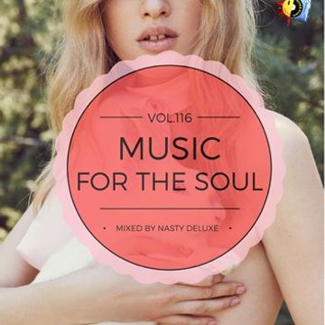 Music for the Soul Vol. 116 / 97.0 Superradio Ohrid FM - Mixed by Nasty deluxe