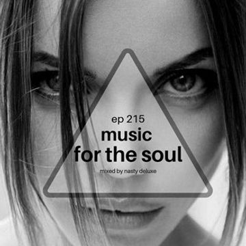 Music for the Soul - Ep 215   97.0 Superradio Ohrid FM - Mixed by Nasty Deluxe