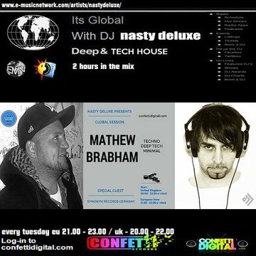 Global Session - Nasty deluxe, Mathew Brabham - Confetti Digital - UK / London