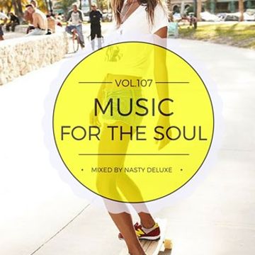 Music for the Soul Vol. 107 / 97.0 Superradio Ohrid FM - Mixed by Nasty deluxe