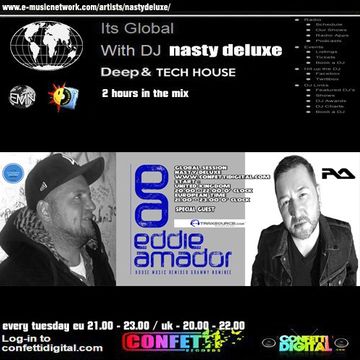 Global Session - Confetti Digital - UK / London - Mixed by Eddie Amador, Nasty deluxe 