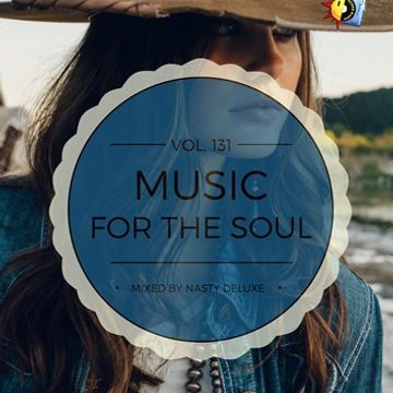 Music for the Soul Vol. 131 / 97.0 Superradio Ohrid FM - Mixed by Nasty deluxe