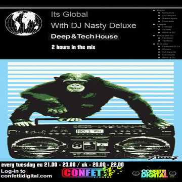 Dj Nasty deluxe - It's global - Confetti Digital - UK / London - Podcast 09. 06. 2015