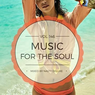 Music for the Soul Vol. 146 / 97.0 Superradio Ohrid FM - Mixed by Nasty deluxe