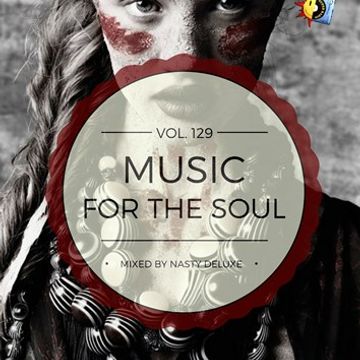 Music for the Soul Vol. 129 / 97.0 Superradio Ohrid FM - Mixed by Nasty deluxe