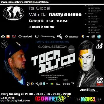 Global Session - Dj Nasty deluxe, Tocadisco / Confetti Digital UK - London