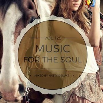Music for the Soul Vol. 125 - 97.0 Superradio Ohrid FM / Mixed by Nasty deluxe