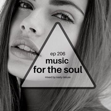 Music for the Soul - Ep 206 - 97.0 Superradio Ohrid FM - Mixed by Nasty Deluxe