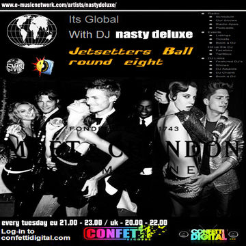 Dj Nasty deluxe - It's Global - Confetti Digital - UK / London - Jetsetters Ball part 8 