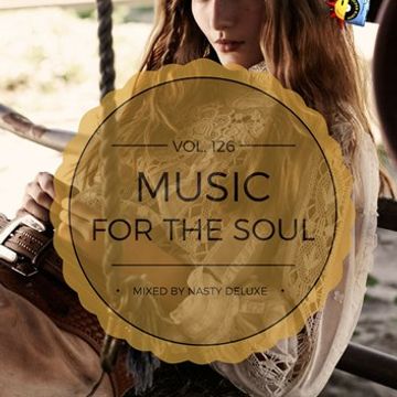 Music for the Soul Vol. 126 / 97.0 Superradio Ohrid FM - Mixed by Nasty deluxe