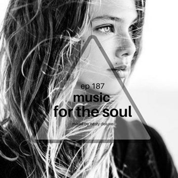 Music for the Soul Ep 187 - 97.0 Superradio Ohrid FM - Mixed by Nasty Deluxe